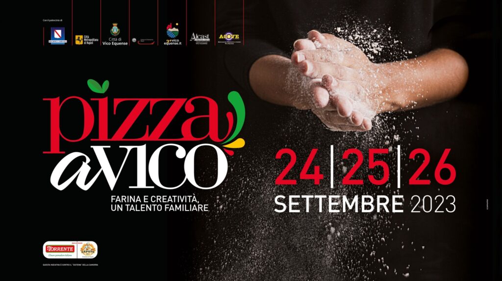 Pizza a Vico 2023: dal 24 al 26 settembre mani esperte, talento di famiglia e creatività unica